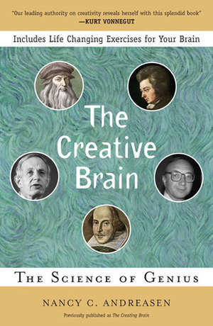 The Creating Brain: The Neuroscience of Genius by Nancy C. Andreasen