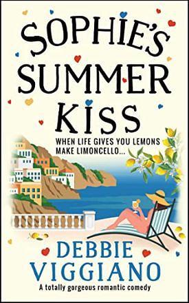 Sophie's Summer Kiss: A totally gorgeous romantic comedy by Debbie Viggiano