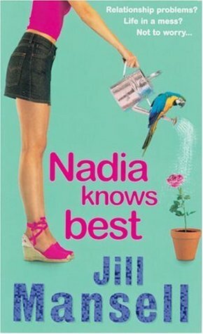 Nadia Knows Best by Jill Mansell