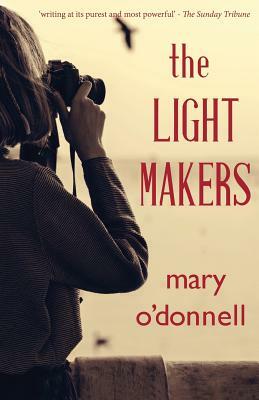 The Light Makers by Mary O'Donnell