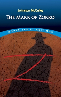 The Mark of Zorro by Johnston McCulley