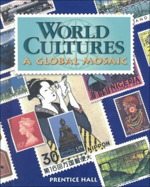 World Cultures: Global Mosaic by Elisabeth Gaynor Ellis, Herbert Brodsky, Iftikhar Ahmad, Marylee S. Crofts