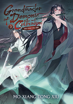 Grandmaster of Demonic Cultivation: Mo Dao Zu Shi, Vol. 3 by Mò Xiāng Tóng Xiù