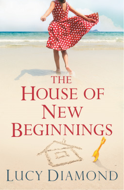 The House of New Beginnings by Lucy Diamond