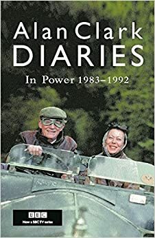 Diaries: In Power 1983-1992 by Alan Clark