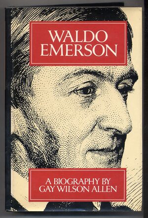 Waldo Emerson by Gay Wilson Allen