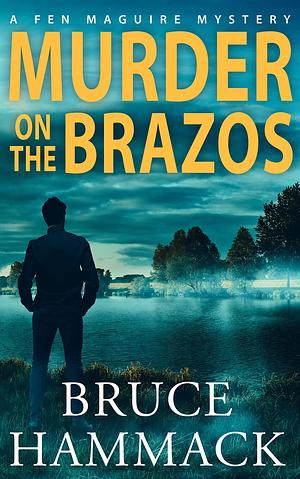 Murder On The Brazos by Bruce Hammack