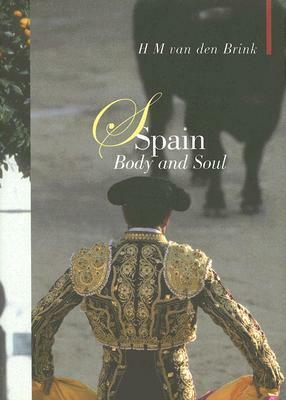 Spain - Body And Soul (Armchair Traveler) (Armchair Traveler) by H.M. van den Brink