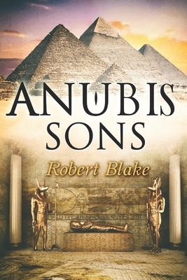 Anubis' Sons by Robert Blake