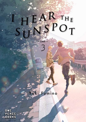 I Hear the Sunspot: Limit, Vol. 3 by Yuki Fumino