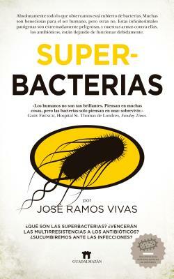 Superbacterias by José Ramos