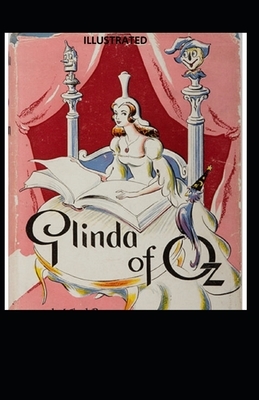 Glinda of Oz Illustrated by L. Frank Baum