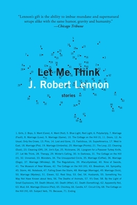 Let Me Think: Stories by J. Robert Lennon