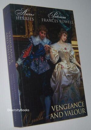 Vengeance and Valour by Anne Herries, Patricia Frances Rowell