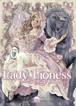 Lady Lioness, Vol. 1 by Paloma Costa