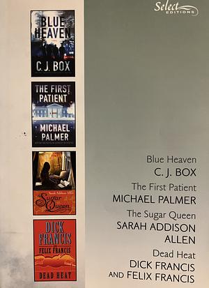 Reader's Digest Select Editions, Volume 298, 2008 #4: Blue Heaven / The First Patient / The Sugar Queen / Dead Heat by Reader's Digest Association