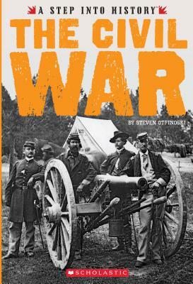 The Civil War (a Step Into History) by Steven Otfinoski