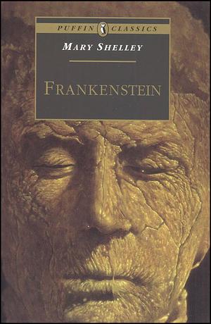 Frankenstein: Or The Modern Prometheus by Mary Shelley