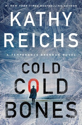 Cold, Cold Bones by Kathy Reichs