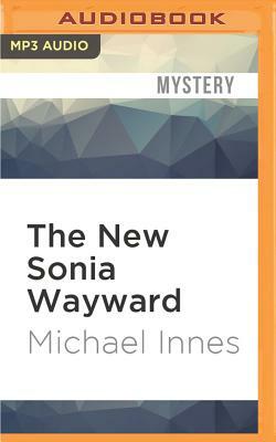 The New Sonia Wayward by Michael Innes