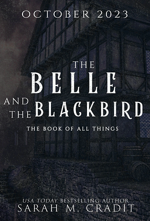 The Belle and the Blackbird by Sarah M. Cradit