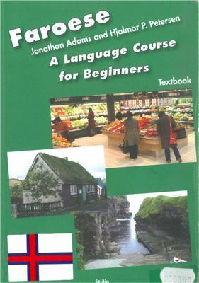 Faroese - A Language Course for Beginners by Jonathan Adams, Hjalmar P. Petersen