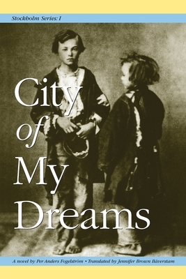 City of My Dreams by Per Anders Fogelström