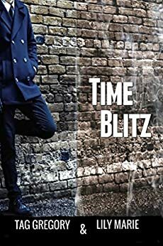 Time Blitz by Tag Gregory, Tagsit, Lily Marie