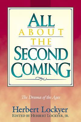 All about the Second Coming by Lockyer, Herbert Lockyer