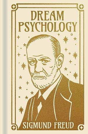 Dream Psychology by André Tridon, Sigmund Freud, Montague David Eder