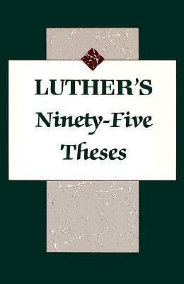 Ninety-Five Theses by C.M. Jacobs, Harold John Grimm