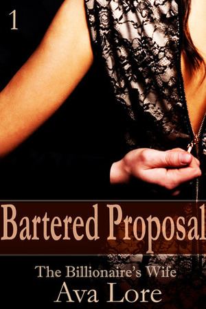 Bartered Proposal by Ava Lore