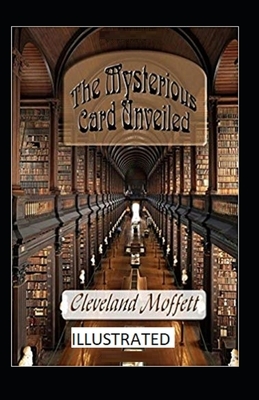 The Mysterious Card Unveiled Illustrated by Cleveland Moffett