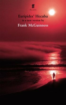 Hecuba: A New Version by Frank McGuinness