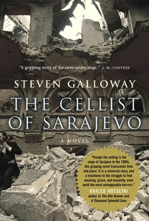 The Cellist of Sarajevo by Steven Galloway