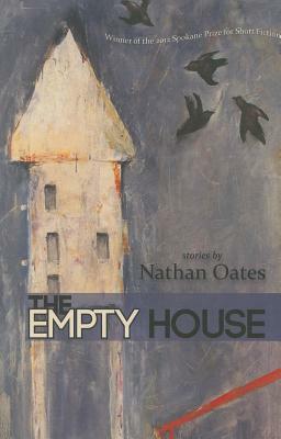 The Empty House by Nathan Oates