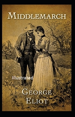 Middlemarch Illustrated by George Eliot