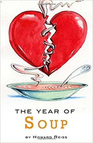 The Year of Soup by Howard R. Reiss