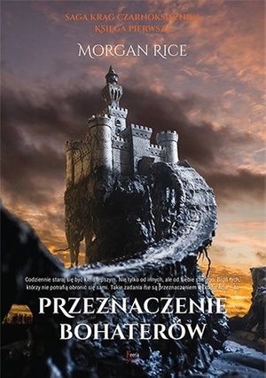 Przeznaczenie bohaterów by Morgan Rice, Michał Głuszczak