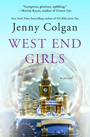 West End Girls: A Novel by Jenny Colgan