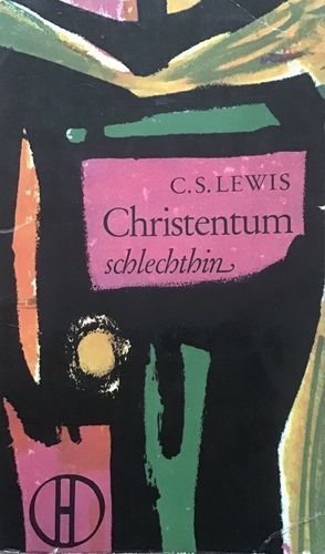 Christentum schlechthin by C.S. Lewis