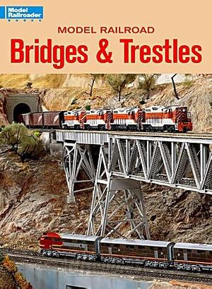 Model Railroad Bridges and Trestles by Michael Emmerich