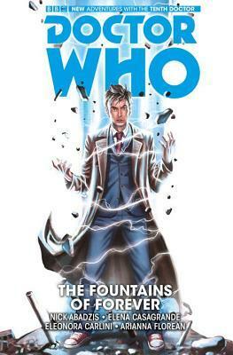 Doctor Who: The Tenth Doctor Volume 3 - The Fountains of Forever by Arianna Florean, Nick Abadzis, Elena Casagrande