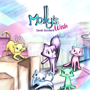 Molly's Wish by Sarah Woodard