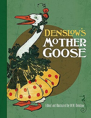 Denslow's Mother Goose by W.W. Denslow