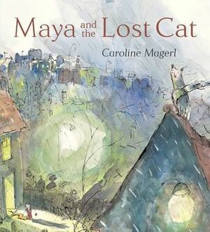 Maya and the Lost Cat by Caroline Magerl