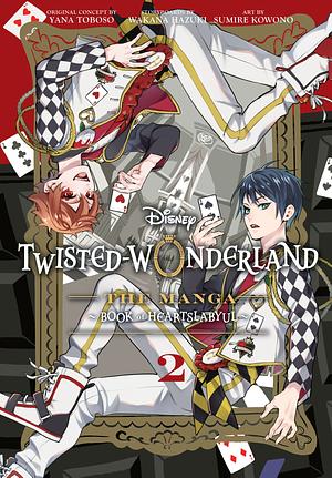 Disney Twisted-Wonderland, Vol. 2: Book of Heartslabyul by Yana Toboso, Wakana Hazuki