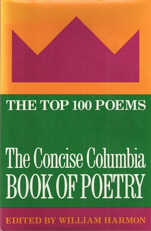 The Concise Columbia Book of Poetry by William Harmon
