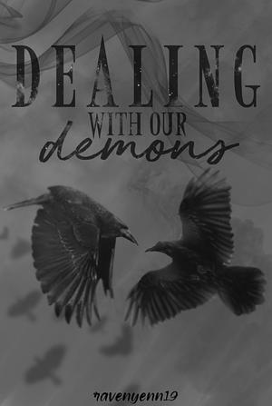 Dealing with our Demons by ravenyenn19