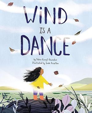 Wind Is a Dance by Debra Kempf Shumaker